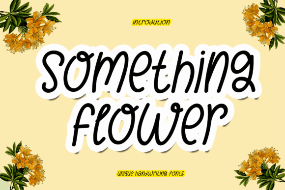 Something Flower: A Font for Creative Campaigns